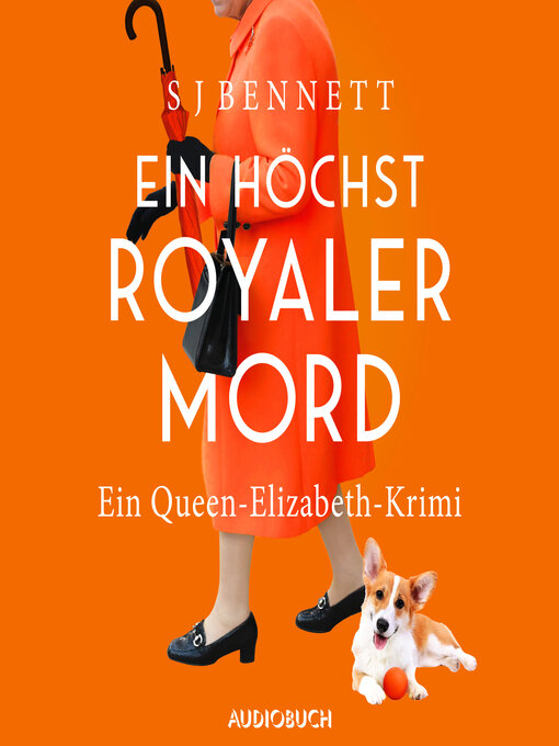 Title details for Ein höchst royaler Mord--Ein Queen-Elizabeth-Krimi by S J Bennett - Wait list